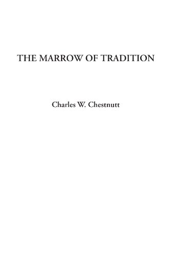 Imagen de archivo de The Marrow of Tradition a la venta por Revaluation Books