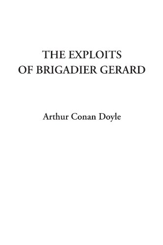 The Exploits of Brigadier Gerard (9781414293813) by Doyle, Arthur Conan