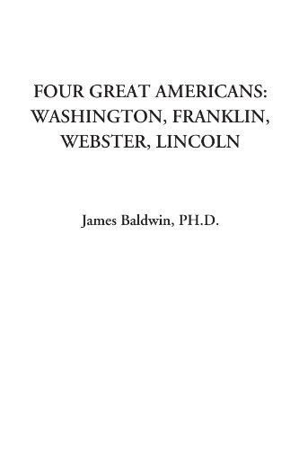Stock image for Four Great Americans: Washington, Franklin, Webster, Lincoln for sale by Revaluation Books