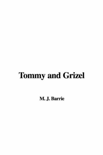 Tommy And Grizel (9781414297569) by Barrie, J. M.