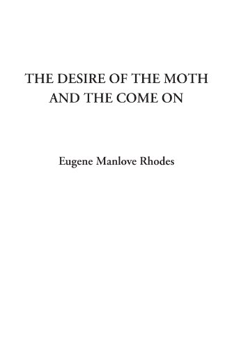 Stock image for The Desire of the Moth and The Come On for sale by Revaluation Books