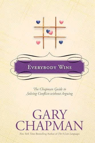 Beispielbild fr Everybody Wins : The Chapman Guide to Solving Conflicts Without Arguing zum Verkauf von Better World Books