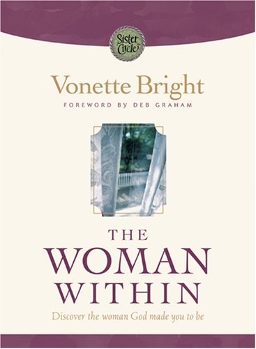 Beispielbild fr The Woman Within: Discover the woman God made you to be (Sister Circle) zum Verkauf von Wonder Book