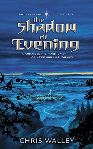 The Shadow at Evening (Lamb Among the Stars) - Walley, Chris
