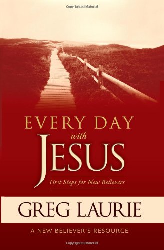 Beispielbild fr Every Day With Jesus: First Steps for New Believers (A New Believer's Resource) zum Verkauf von Books of the Smoky Mountains