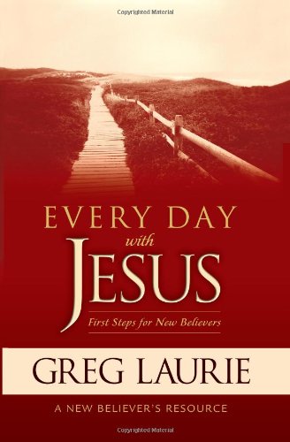 Stock image for Every Day With Jesus: First Steps for New Believers (A New Believer's Resource) for sale by Ergodebooks