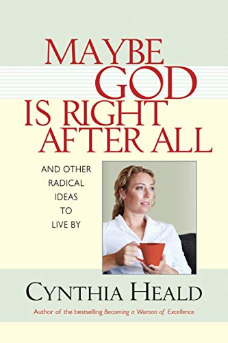 Beispielbild fr Maybe God is Right After All: And Other Radical Ideas to Live By zum Verkauf von Wonder Book