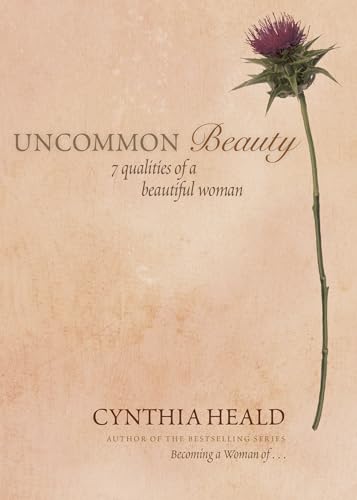 9781414300856: Uncommon Beauty: 7 Qualities of a Beautiful Woman