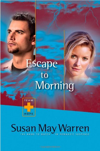 9781414300870: Escape to Morning (Team Hope Series #2)