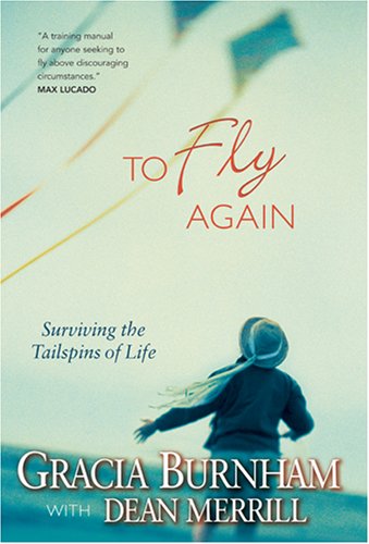 Imagen de archivo de To Fly Again: Surviving the Tailspins of Life a la venta por Gulf Coast Books