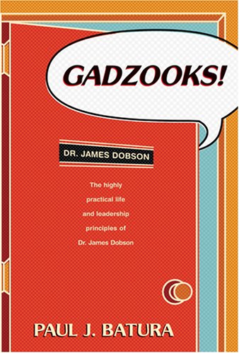 Imagen de archivo de Gadzooks: Dr. James Dobson's Laws of Life and Leadership a la venta por ThriftBooks-Atlanta