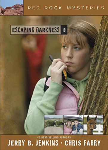 Escaping Darkness (Red Rock Mysteries #10) (9781414301495) by Jenkins, Jerry B.; Fabry, Chris