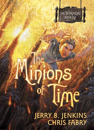 Stock image for The Minions of Time (The Wormling) for sale by Reliant Bookstore