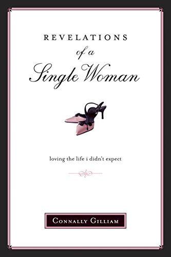 Beispielbild fr Revelations of a Single Woman: Loving the Life I Didn't Expect zum Verkauf von SecondSale