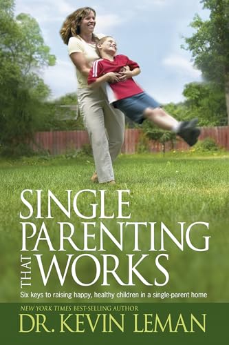 Beispielbild fr Single Parenting That Works : Six Keys to Raising Happy, Healthy Children in a Single-Parent Home zum Verkauf von Better World Books