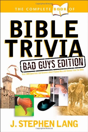 Stock image for The Complete Book of Bible Trivia: Bad Guys Edition for sale by Wonder Book