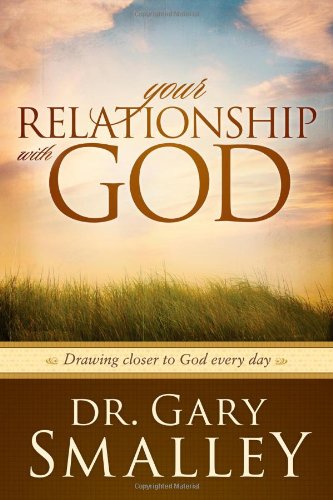 Your Relationship with God (9781414304465) by Smalley, Gary