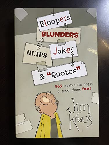 Stock image for Bloopers, Blunders, Jokes, Quips & Quotes for sale by ThriftBooks-Dallas