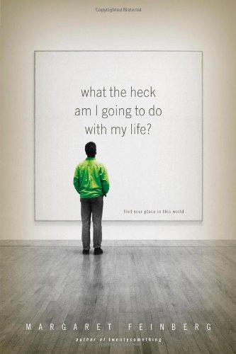 Stock image for What the Heck Am I Going to Do with My Life? (Twentys) for sale by SecondSale
