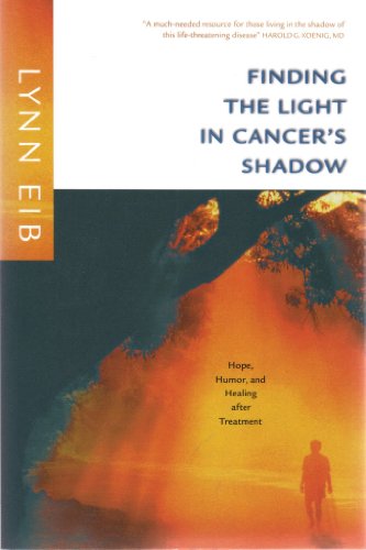 Stock image for Finding the Light in Cancer's Shadow: Hope, Humor, and Healing after Treatment for sale by SecondSale