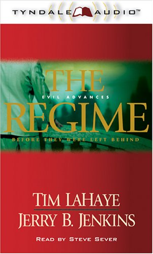 The Regime: Evil Advances (Before They Were Left Behind, Book 2) (9781414305745) by Tim LaHaye; Jerry B. Jenkins