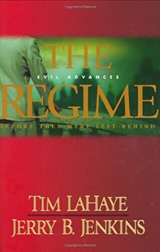 The Regime (Before They Were Left Behind) - Jenkins, Jerry B.,LaHaye, Tim F.