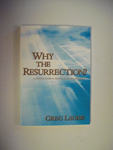 Beispielbild fr Why the Resurrection? zum Verkauf von Wonder Book