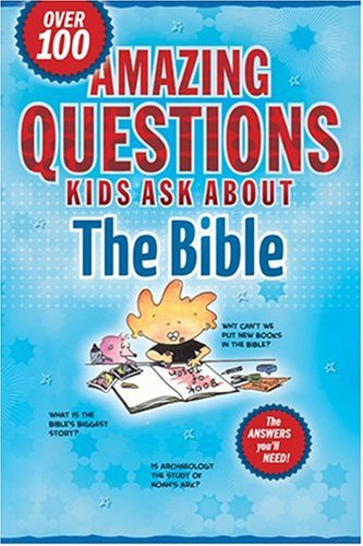 Imagen de archivo de Amazing Questions Kids Ask about the Bible (Questions Children Ask) a la venta por Wonder Book