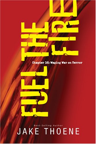 Beispielbild fr Fuel the Fire: Chapter 16 Waging War on Terror zum Verkauf von Wonder Book