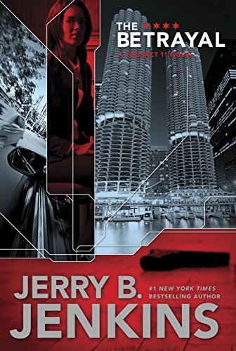 The Betrayal (Precinct 11) (9781414309088) by Jenkins, Jerry B.