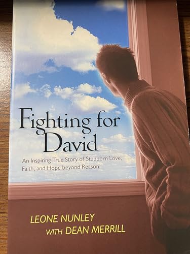 Beispielbild fr Fighting for David: A True Story of Stubborn Love, Faith, and Hope beyond Reason zum Verkauf von Wonder Book