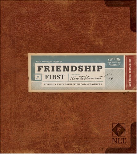 9781414310213: Friendship First New Testament-NLT: Living in Friendship with God and Others