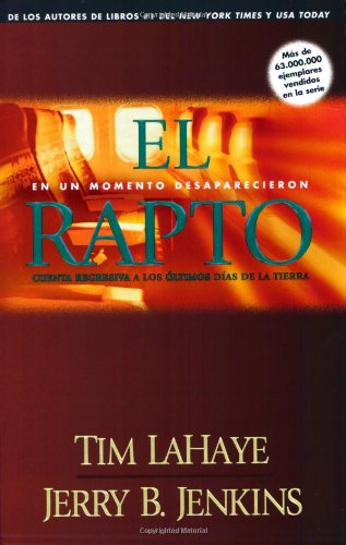 Stock image for El Rapto: En un Momento Desaparecieron, Cuenta Regresiva A los Ultimos Dias de la Tierra = Rapture for sale by ThriftBooks-Atlanta