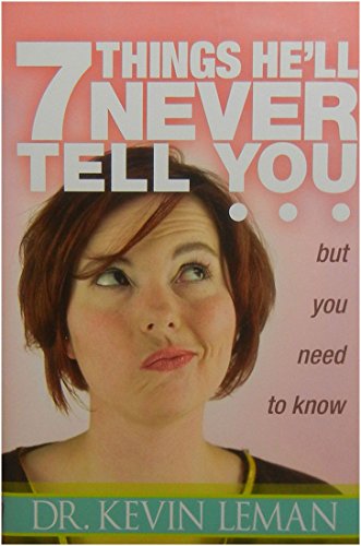 Stock image for 7 Things He'll Never Tell You: . . . But You Need to Know for sale by BooksRun
