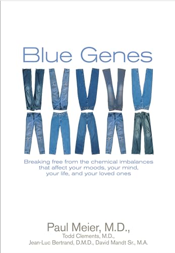 Stock image for Blue Genes: Breaking Free from the Chemical Imbalances That Affect Your Moods, Your Mind, Your Life, and Your Love Ones for sale by Zoom Books Company