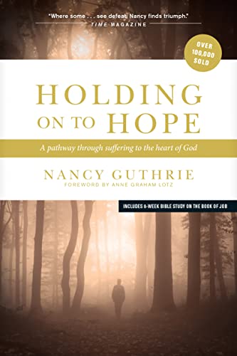 9781414312965: Holding On to Hope: A Pathway Through Suffering to the Heart of God