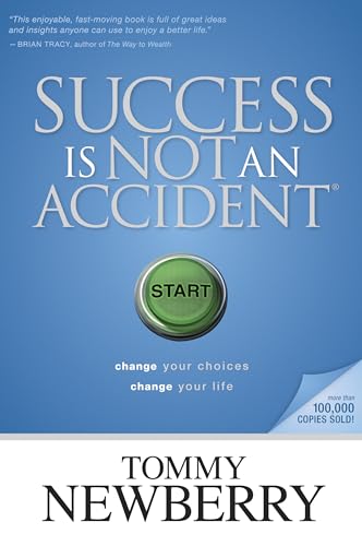Beispielbild fr Success Is Not an Accident: Change Your Choices; Change Your Life zum Verkauf von SecondSale
