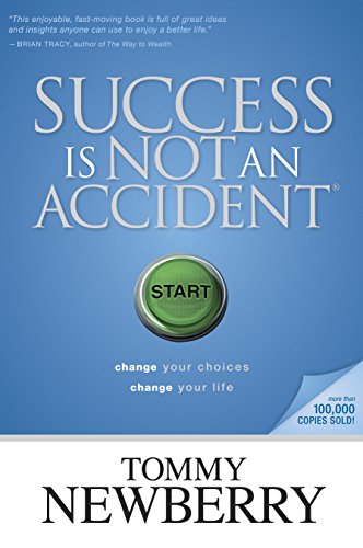 9781414313115: Success Is Not An Accident: Change Your Choices, Change Your Life