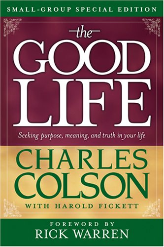 9781414313627: The Good Life: Seeking Purpose, Meaning and Truth in Your Life