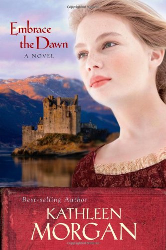 Beispielbild fr Embrace the Dawn (Scottish Highlands Series #1) zum Verkauf von Wonder Book