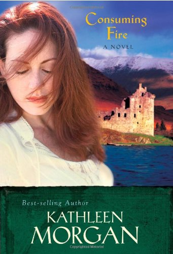 Beispielbild fr Consuming Fire (Scottish Highlands Series #2) zum Verkauf von Wonder Book