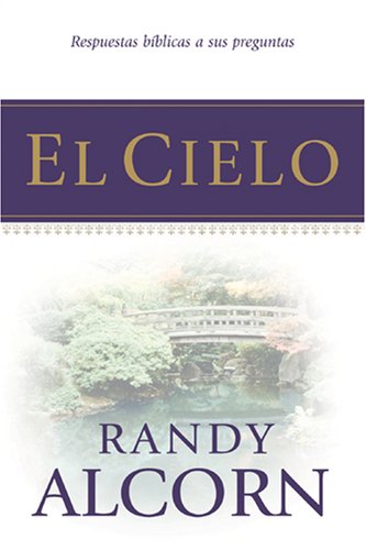 El Cielo Folleto: Respuestas bÃ­blicas a sus preguntas (Spanish Edition) (9781414314921) by Alcorn, Randy