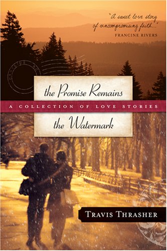Beispielbild fr The Promise Remains/The Watermark: A Collection of Love Stories zum Verkauf von Wonder Book