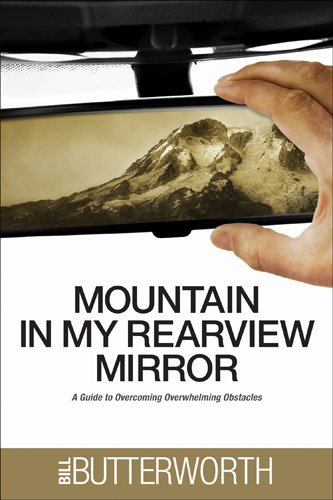 Stock image for Mountain in My Rearview Mirror: A Guide to Overcoming Overwhelming Obstacles for sale by Ergodebooks