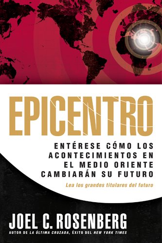 Imagen de archivo de Epicentro: Ent?rese c?mo los acontecimientos en el Medio Oriente cambiar?n su futuro (Spanish Edition) a la venta por SecondSale