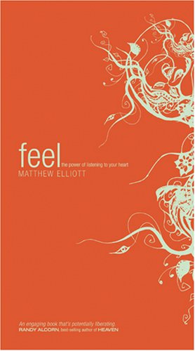 Beispielbild fr Feel: The Power of Listening to Your Heart zum Verkauf von Wonder Book