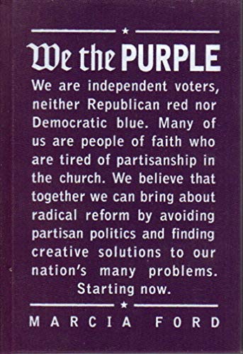 Stock image for We the Purple: Faith, Politics, and the Independent Voter for sale by Wonder Book