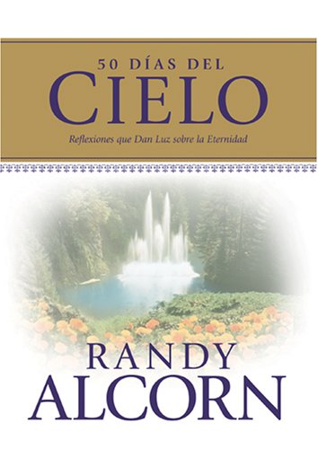 Imagen de archivo de 50 D�as del Cielo: Reflexiones que dan luz sobre la eternidad (Spanish Edition) a la venta por Wonder Book