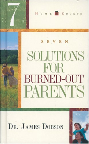 9781414317410: 7 Solutions for Burned-Out Parents (Home Counts)