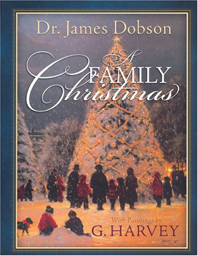 A Family Christmas (9781414317427) by Dobson, James C.